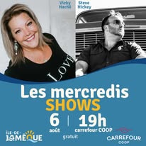 Affiche promotionnelle des Mercredis Shows au Carrefour Coop avec Vicky Haché et Steve Hickey.